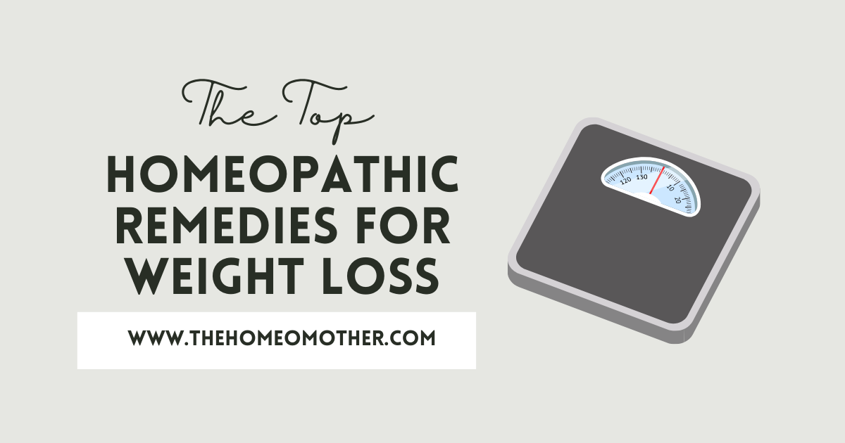 The Top 6 Best Homeopathic Remedies For Weight Loss – The Homeo Mother