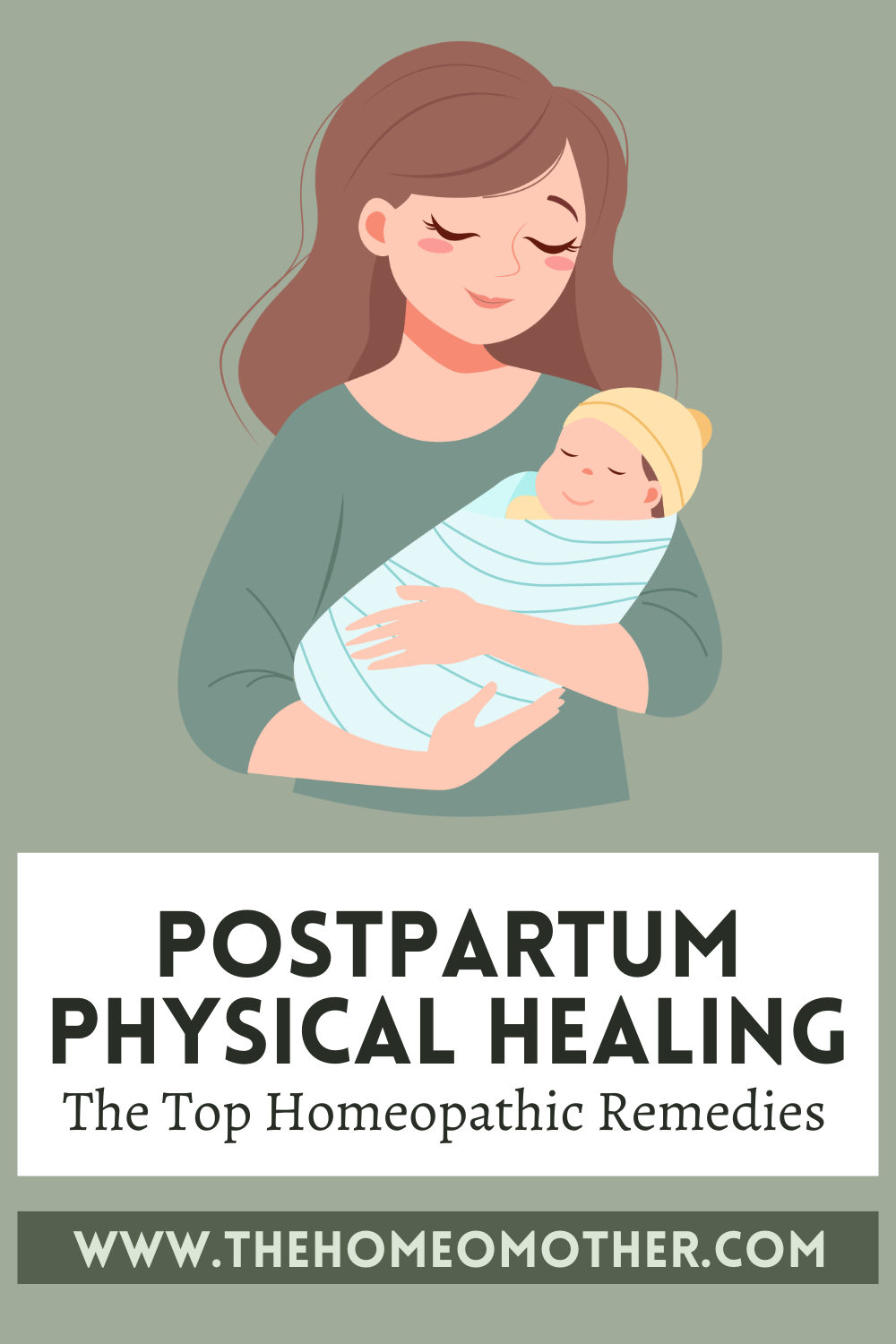 Postpartum Physical Healing: The Top 4 Best Homeopathic Remedies